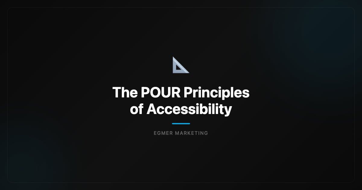 The POUR Principles: Making Accessibility Simple